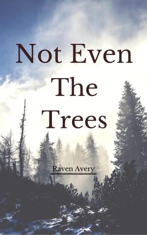 Not-Even-The-Trees