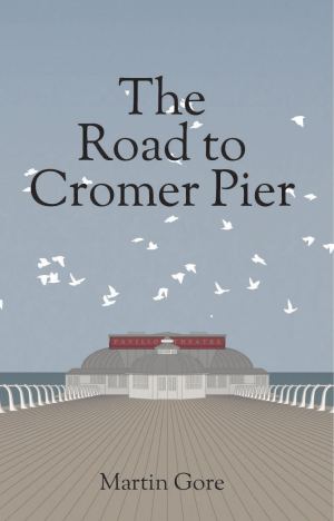 The Road to Cromer Pier cover-2 (1)
