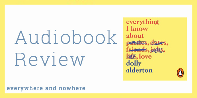 Audiobook Review | Everything I Know About Love
